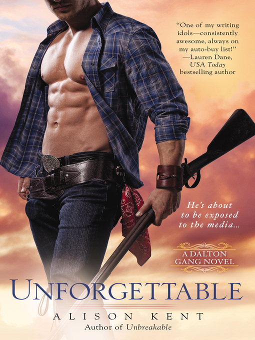 Title details for Unforgettable by Alison Kent - Available